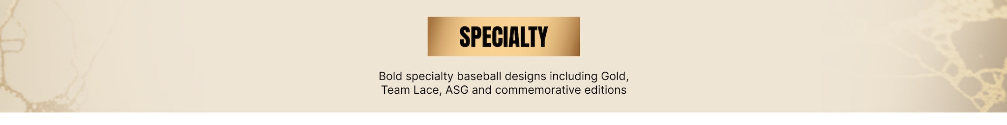 Specialty