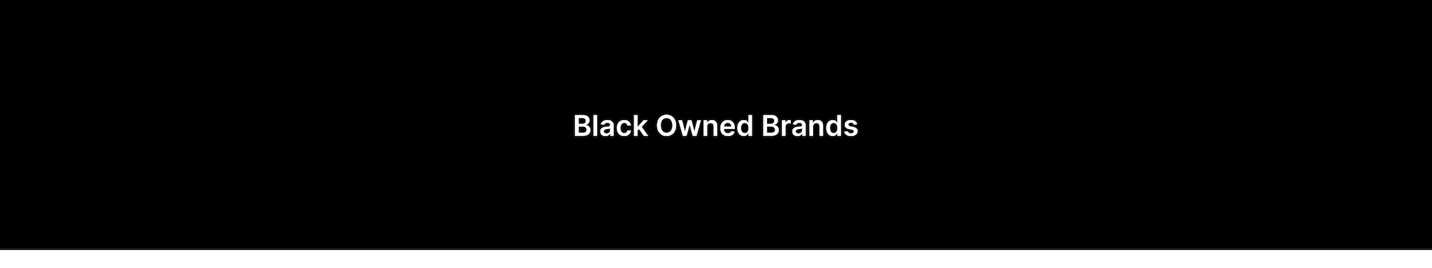 BLACK OWNED BRANDS