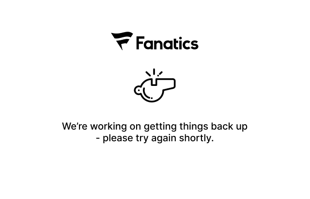 Fanatics. We're working on getting things back up - please try again shortly.