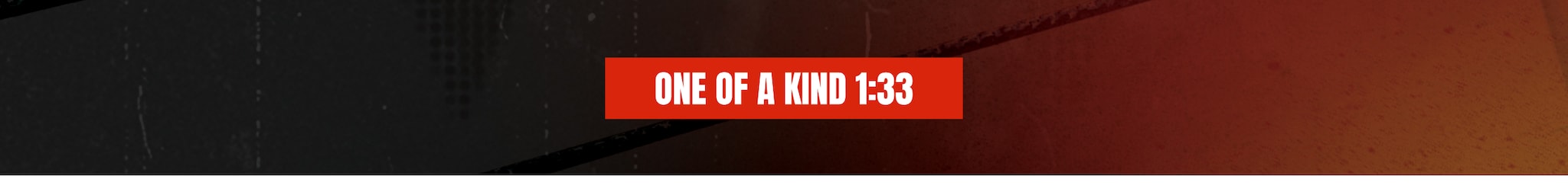 One of a Kind