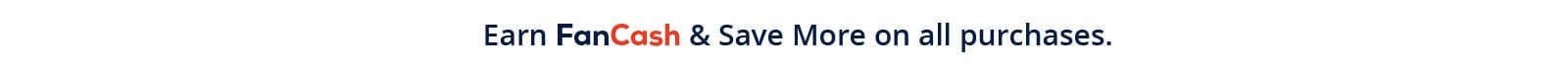 Earn FanCash & Save More On All Purchases.