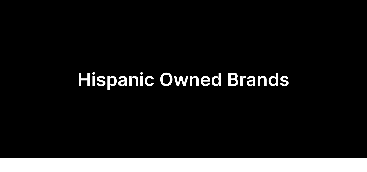 HISPANIC OWNED BRANDS