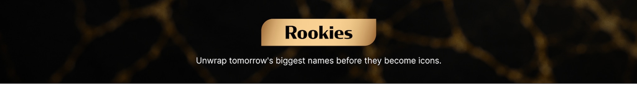 Rookies