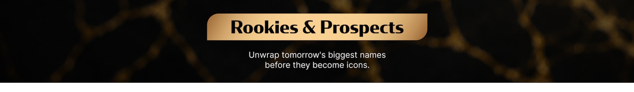 ROOKIES & PROSPECTS (1:4)