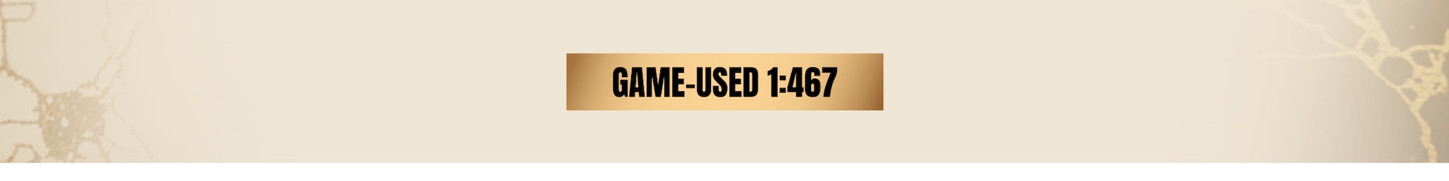 Game-Used 1:467
