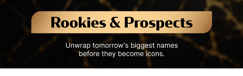 ROOKIES & PROSPECTS (1:4)